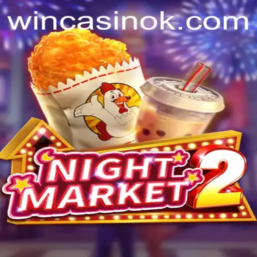 Discover the Thrills of NightMarket2 and 530.bet